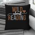 Wild About Reading Books Reader Lover Librarian Bookworm Pillowcase