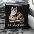 Womens Girls Books I Do What I Want Calico Cat Lover Pillowcase Womens Girls Books I Do What I Want Calico Cat Lover Pillowcase