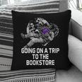 Women's Going On a Trip To The Bookstore Bookworm Humor Pillowcase Women's Going On a Trip To The Bookstore Bookworm Humor Pillowcase