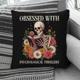 Women's Psychological Thriller Book Reader Lover Pillowcase Women's Psychological Thriller Book Reader Lover Pillowcase