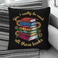 Yes I Really Do Need All These Books Sunflower Bibliophiles Pillowcase Yes I Really Do Need All These Books Sunflower Bibliophiles Pillowcase
