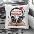 Audiobook Lover Bookish I Paused My Audiobook For This Pillowcase Audiobook Lover Bookish I Paused My Audiobook For This Pillowcase