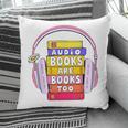 Audiobooks Are Books Too – Bookworm Nerd Reading Geek Pillowcase Audiobooks Are Books Too – Bookworm Nerd Reading Geek Pillowcase