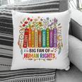 Boho Floral Book Big Fan Of Human Rights Liberal Protest Pillowcase