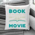 The Book Was Better Than The Movie Literary Library Bookworm Premium Tri-Blend Pillowcase The Book Was Better Than The Movie Literary Library Bookworm Premium Tri-Blend Pillowcase