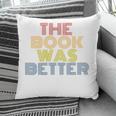 The Book Was Better Retro 70s Vintage Premium Tri-Blend Pillowcase