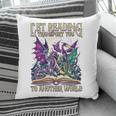 Book Lover Dragon Reading Transport You To Another World Pillowcase