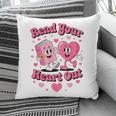 Book Lover Read Your Heart Out Teacher Kids Valentines Pillowcase