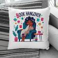 Book Lover Graphic Tee Book Hangover Premium Tri-Blend Pillowcase