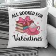 All Booked For Valentine Teacher Valentines Day Book Lover Pillowcase