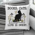 Books Cats Life Is Sweet Cat Book Lover Men Women Teen Pillowcase