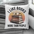 I Like Books More Than People Glasses Pillowcase