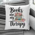 Books Are My Therapy Coffee Books Flowers Bookish Book Lover Pillowcase Books Are My Therapy Coffee Books Flowers Bookish Book Lover Pillowcase