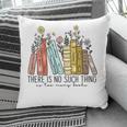 Books Wildflowers There Is No Such Thing As Too Many Books Pillowcase
