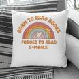 Born To Read Books Forced To Emails Vintage Retro Rainbow Pillowcase
