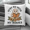 Bury Me With My Books Ghost Tee Pillowcase Bury Me With My Books Ghost Tee Pillowcase