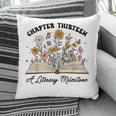 Chapter 13 A Literary Milestone 13th Birthday Book Lovers Pillowcase