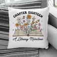 Chapter 18 A Literary Milestone 18th Birthday Book Lovers Pillowcase Chapter 18 A Literary Milestone 18th Birthday Book Lovers Pillowcase