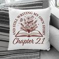Chapter 21 Book Readers Flower Lovers 21st Birthday Girls Pillowcase