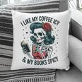 I Like My Coffee ICY & My Books Spicy For Book Lovers Pillowcase
