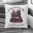 Dark Romance Merch I Put Down My Book Lover Spicy Skeleton Pillowcase