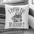 Dark Romance Shirt Women Smutt Book Merch I Have No Triggers Pillowcase Dark Romance Shirt Women Smutt Book Merch I Have No Triggers Pillowcase