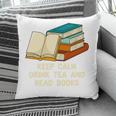 Drink Tea And Read Books Reading Bookworm Literature Pillowcase
