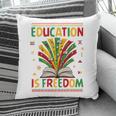 Education Is Freedom Books Lover History Month Pillowcase