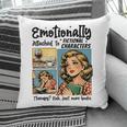 Emotionally Attached To Fictional Characters Just More Books Pillowcase Emotionally Attached To Fictional Characters Just More Books Pillowcase