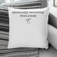 Emotionally Recovering From a Book Subtle Book Lover Pillowcase Emotionally Recovering From a Book Subtle Book Lover Pillowcase