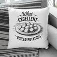 What Excellent Boiled Potatoes Book Lover Vintage Literature Pillowcase