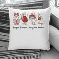 Forget Flowers Buy Me Books Silly-Goose Book Reading Lover Pillowcase