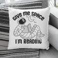 GIVE ME Space I'm Reading Kids Astronaut Book Reader Meme Premium Tri-Blend Pillowcase