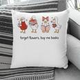 Goose Forget Flowers Buy Me Books Pillowcase