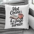 Hot Cocoa And a Page Turner Book Lovers Hot Chocolate Pillowcase Hot Cocoa And a Page Turner Book Lovers Hot Chocolate Pillowcase