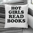 Hot Girls Read Books Lover Bookworm Librarian Book Reading Pillowcase