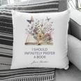 I Should Infinitely Prefer A Book Jane Austen Fan Woman Girl Pillowcase