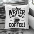 Instant Writer Just Add Coffee Author Book Writing Books Pillowcase