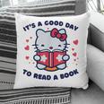 It's a Good Day To Read a Book Cute Cat Book Day Girls Boys Pillowcase