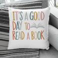 It’s a Good Day To Read a Book Lovers Library Reading Women Pillowcase