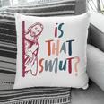 Jesus God Smut Reader Smut Reading Book Is That Smut Pillowcase