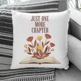 Just One More Chapter Book Lovers Floral Pillowcase
