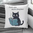 Just One More Chapter Bookworm Cat Book Lover Pillowcase