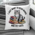 I Just Want To Read Books And Pet Cats Raglan Baseball Tee Pillowcase I Just Want To Read Books And Pet Cats Raglan Baseball Tee Pillowcase