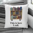 Librarian Book Return Cart This Is How I Roll Pillowcase Librarian Book Return Cart This Is How I Roll Pillowcase