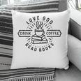 Love God Drink Coffee Read Books Book Lover Pillowcase Love God Drink Coffee Read Books Book Lover Pillowcase