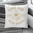 Love God Drink Coffee Read Books Lovers Vintage Christian Pillowcase Love God Drink Coffee Read Books Lovers Vintage Christian Pillowcase