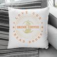 Love God Drink Coffee Read Books Lovers Vintage Pillowcase