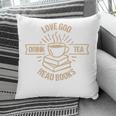 Love God Drink Tea Read Books Lovers Vintage Christian Pillowcase Love God Drink Tea Read Books Lovers Vintage Christian Pillowcase