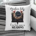 Meadows Baby Our Last Name Is Meadows Dark Romance Smut Book Pillowcase